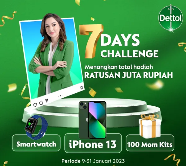 Lomba Video 7 Days Challenge Bersama Dettol Indonesia Berhadiah iPhone 13, Smartwatch dan 100 Mom Kits