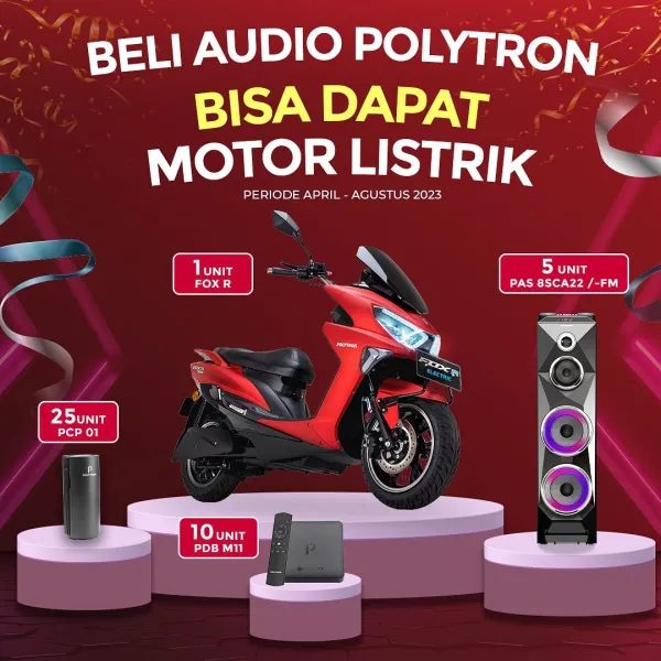 Polytron Beri Hadiah Motor Listrik FOX R dan Banyak Hadiah Lainnya, Simak Caranya di Sini!